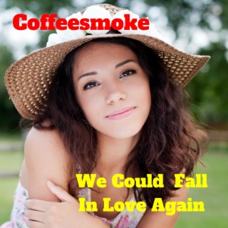 We Could Fall In Love Again lyrics | Boomplay Music