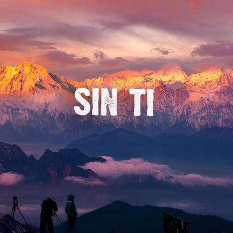 Sin ti | Boomplay Music