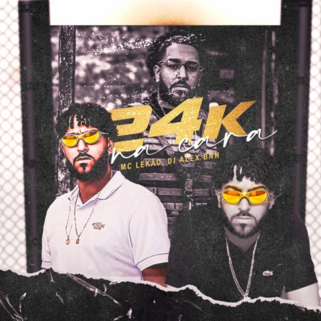 24K na Cara ft. Dj Alex BNH | Boomplay Music