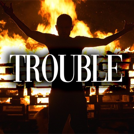 Trouble | Boomplay Music