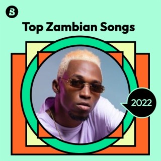 Top Zambian Songs 2022