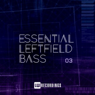 Essential Leftfield Bass, Vol. 03