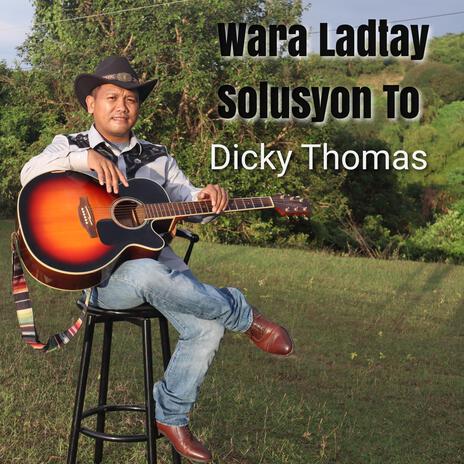 Wara Ladtay Solusyon To | Boomplay Music