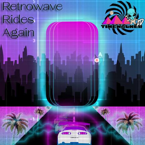 Retrowave Rides Again | Boomplay Music