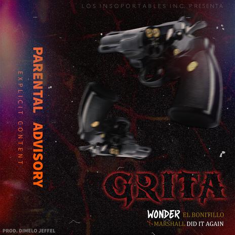 Grita ft. Marshall Did It Again