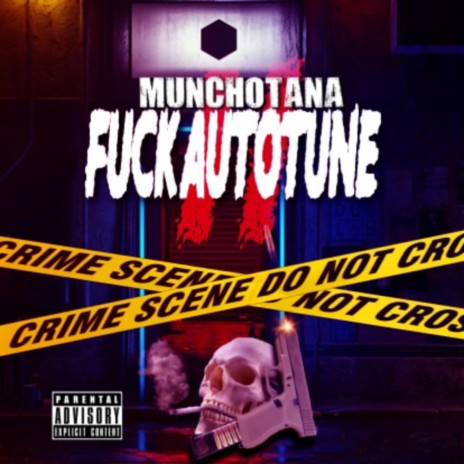 Fuck Autotune ft. Muncho Tana | Boomplay Music
