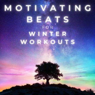 Motivating Beats For Winter Workouts