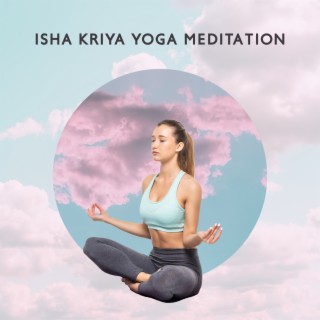 Isha Kriya Yoga Meditation