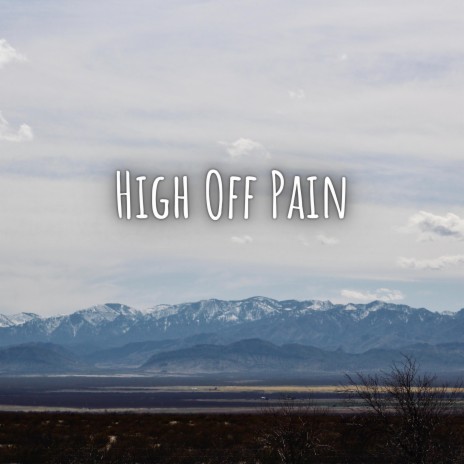 High Off Pain | Boomplay Music