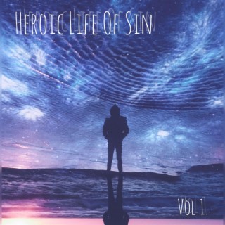 HEROIC LIFE OF SIN