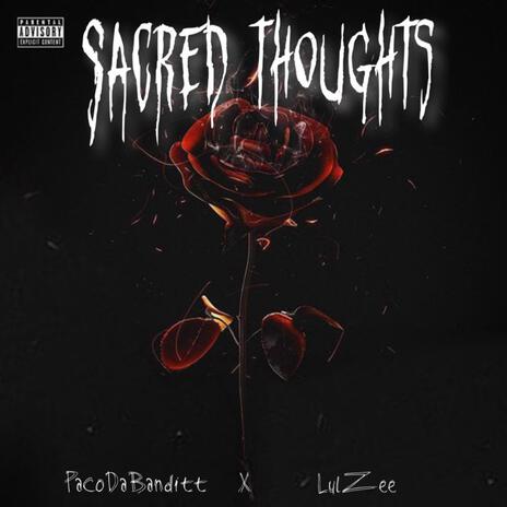 Sacred Thoughts ft. LUL ZEE | Boomplay Music