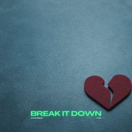 Break It Down ft. Dying Breed | Boomplay Music