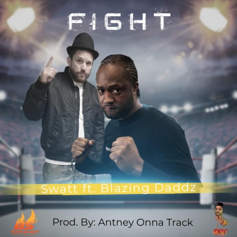 Fight ft. Blazing Daddz | Boomplay Music