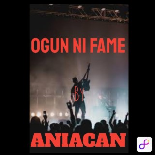 OGUN NI FAME