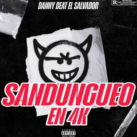 4K Sandungueo | Boomplay Music