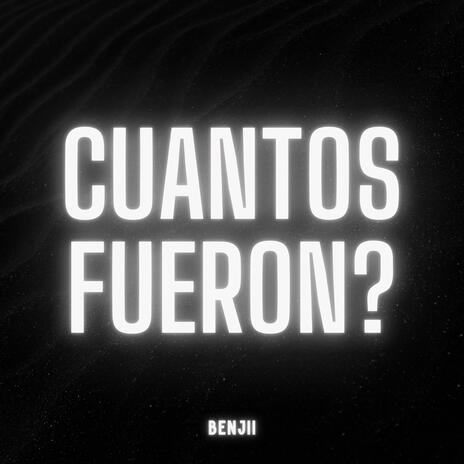 CUANTOS FUERON?