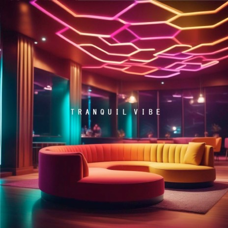 Tranquil Vibe | Boomplay Music