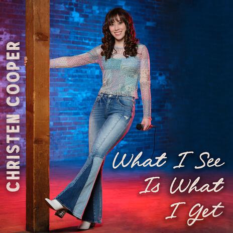 What I See Is What I Get | Boomplay Music