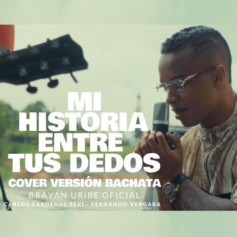 Mi historia entre tus dedos (Bachata) | Boomplay Music