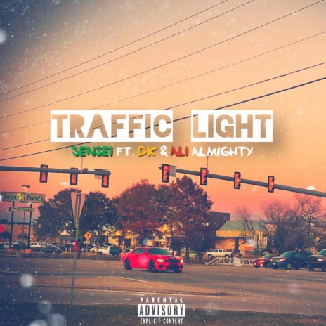 Traffic Light ft. Dk Almighty & Ali Almighty | Boomplay Music