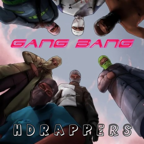 Gang bang ft. HDrappers