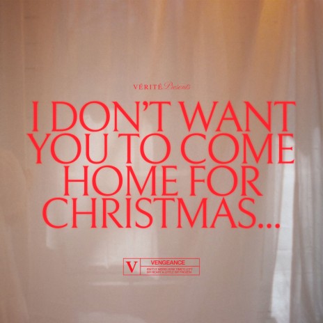 i don't want you to come home for christmas
