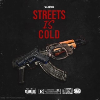 STREETS IS COLD