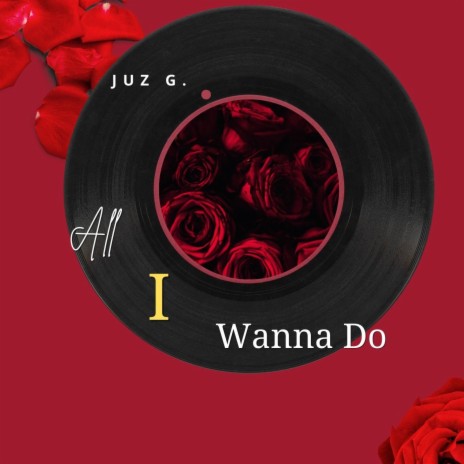 All I Wanna Do | Boomplay Music