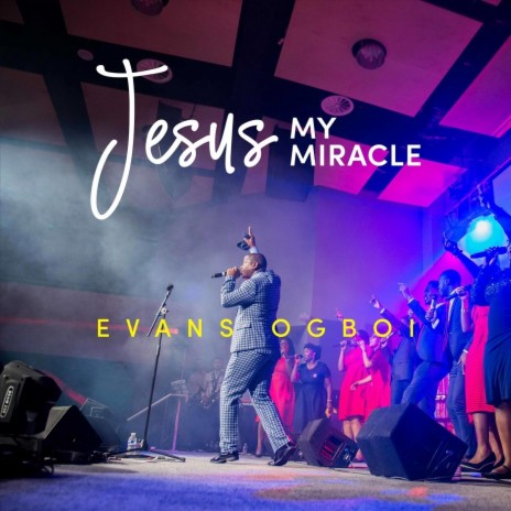 Jesus My Miracle (Live) | Boomplay Music