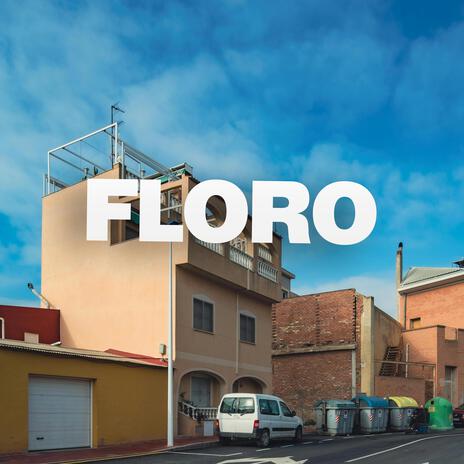 Floro | Boomplay Music