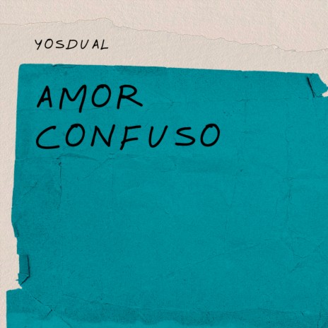 Amor Confuso | Boomplay Music