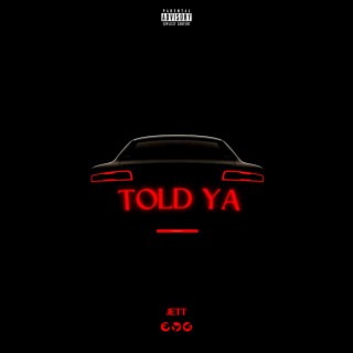 Told Ya lyrics | Boomplay Music