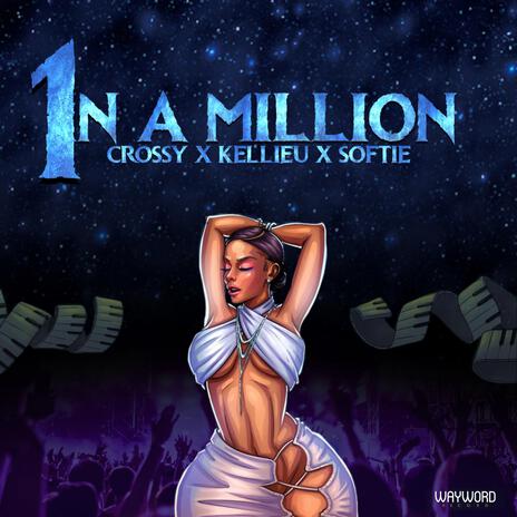 One in a million ft. Kellieu & Softie | Boomplay Music