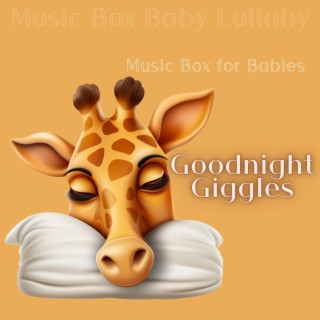 Goodnight Giggles: Music Box for Babies