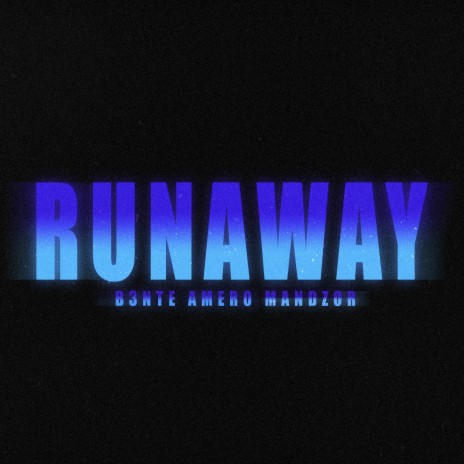 Runaway ft. Amero & Mandzor | Boomplay Music