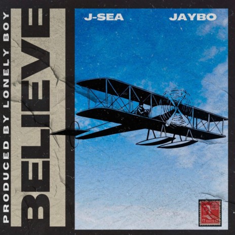 Believe ft. Jaybo