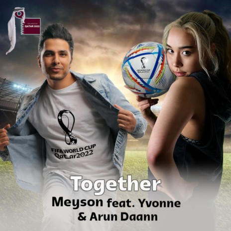 Together FIFA song football anthem ft. ycy & arun daann | Boomplay Music