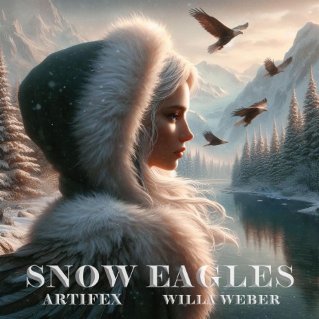 Snow Eagles ft. Willa Weber