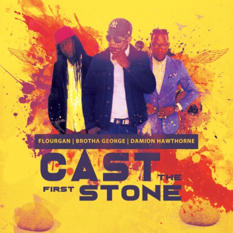 Cast The First Stone ft. Flourgon & Damion Hawthorne | Boomplay Music