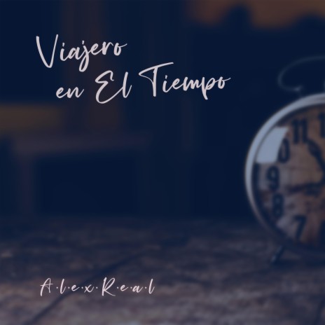 Viajero en El Tiempo | Boomplay Music