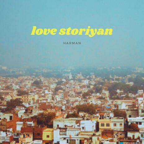 Love Storiyan | Boomplay Music