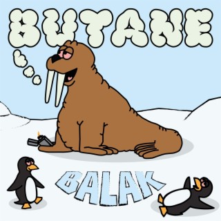 Butane Walrus