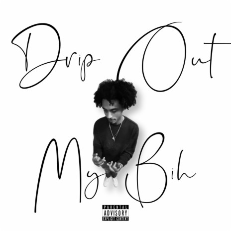 Drip Out My Bih ft. Findcnt | Boomplay Music