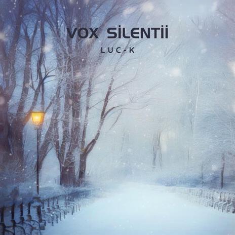 Vox Silentii | Boomplay Music