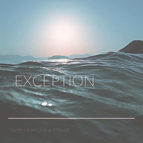 Exception ft. YTonez | Boomplay Music