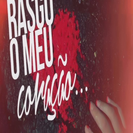 Rasgo o Meu Coração ft. Marcelia Santana