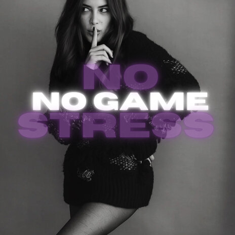 No Stress No Game | Boomplay Music