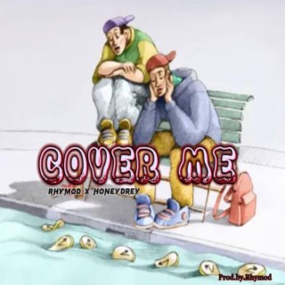 Cover me (feat. Honey drey)