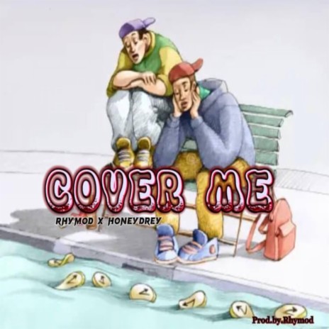Cover me (feat. Honey drey) | Boomplay Music