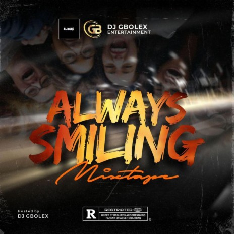 Alwayssmiling Mixtape Track i ft. Dj Gbolex | Boomplay Music